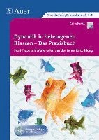 Dynamik in heterogenen Klassen - Das Praxisbuch