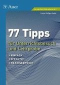 77 Tipps f�r Unterrichtsbesuch und Lehrprobe