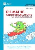 Die Mathe-Abenteuergeschichte für die Grundschule