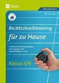 Rechtschreibtraining f�r zu Hause Klassen 5/6