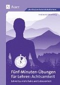 F�nf-Minuten-�bungen f�r Lehrer_Achtsamkeit