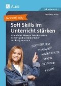 Gewusst wie: Soft Skills im Unterricht st�rken
