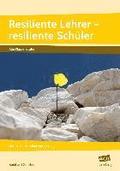 Resiliente Lehrer - resiliente Sch�ler