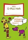 Mein-Ü-Plus-Heft: Verlängern & Ableiten - Kl. 2-4
