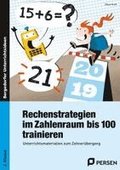 Rechenstrategien im Zahlenraum bis 100 trainieren