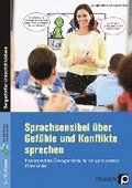 Sprachsensibel �ber Gef�hle und Konflikte sprechen
