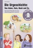 Die Urgeschichte: Von Adam, Kain, Noah und Co.