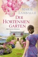 Marie Lamballe - Der Hortensiengarten, Häftad. Tillgänglighet: Lägg i varukorg
