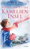 Tabea Bach - Winterliebe auf der Kamelien-Insel, Inbunden