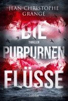 Jean-Christophe Grangé - Die purpurnen Flüsse, Häftad