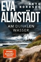 Eva Almstädt - Akte Nordsee - Am dunklen Wasser, Häftad