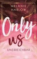 Only Us - Unerreichbar