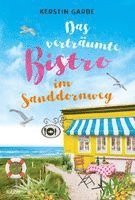 Kerstin Garde - Das verträumte Bistro im Sanddornweg, Häftad