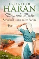 Elizabeth Haran - Fliegende Ärzte - Schicksal unter roter Sonne, Häftad