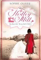 Sophie Oliver - Hedley Mill - Wohin der Weg dich führt, Häftad