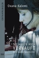 Oxana Kalemi - Sie haben mich verkauft, Häftad