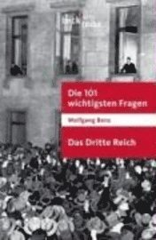 Die 101 wichtigsten Fragen. Das Dritte Reich