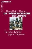 Hans-Ulrich Thamer - Die Völkerschlacht bei Leipzig, Häftad. Tillgänglighet: Lägg i varukorg