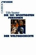 Die 101 wichtigsten Personen der Weltgeschichte