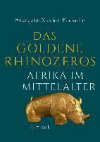 François-Xavier Fauvelle - Das goldene Rhinozeros, Inbunden