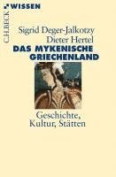 Sigrid Deger-Jalkotzy, Dieter Hertel - Das mykenische Griechenland, Häftad