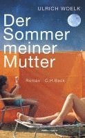 Der Sommer meiner Mutter