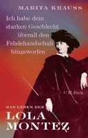 Marita Krauss - 'Ich habe dem starken Geschlecht überall den Fehdehandschuh hingeworfen', Inbunden