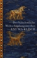 Adrian C. Heinrich - Der babylonische Weltschöpfungsmythos Enuma Elisch, Inbunden