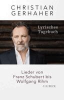 Christian Gerhaher - Lyrisches Tagebuch, Inbunden