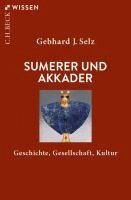 Gebhard J. Selz - Sumerer und Akkader, Häftad