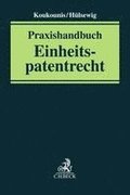 Praxishandbuch Einheitspatentrecht