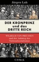 Jürgen Luh - Der Kronprinz und das Dritte Reich, Häftad