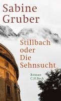 Sabine Gruber - Stillbach oder Die Sehnsucht, Häftad