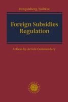 Marc Bungenberg, Ulrich Soltész - Foreign Subsidies Regulation, Inbunden