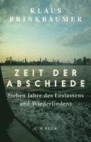 Klaus Brinkbäumer - Zeit der Abschiede, Inbunden