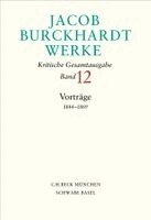 Jacob Burckhardt, Maurizio Ghelardi, Susanne Müller - Jacob Burckhardt Werke  Bd. 12: Vorträge 1844-1869, Inbunden. Tillgänglighet: Lägg i varukorg