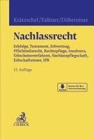 Holger Krätzschel, Melanie Falkner, Christoph Döbereiner - Nachlassrecht, Inbunden