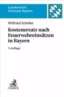 Wilfried Schober - Kostenersatz nach Feuerwehreinsätzen in Bayern, Häftad. Tillgänglighet: Lägg i varukorg