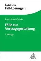 Frank Eckert, Arne Everts, Hartmut Wicke - Fälle zur Vertragsgestaltung, Häftad. Tillgänglighet: Lägg i varukorg