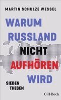 Martin Schulze Wessel - Warum Russland nicht aufhören wird, Häftad. Tillgänglighet: Lägg i varukorg