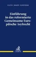 Winfried Kluth, Oliver Maor, Clemens Kurzidem - Einführung in das reformierte Gemeinsame Europäische Asylrecht, Häftad. Tillgänglighet: Lägg i varukorg