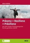 Pr�senz + Resilienz = Pr�silienz