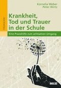 Krankheit, Tod und Trauer in der Schule