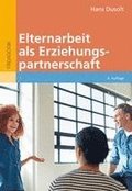 Elternarbeit als Erziehungspartnerschaft