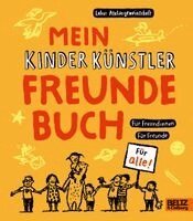 Labor Ateliergemeinschaft - Mein Kinder Künstler Freundebuch, Inbunden. Tillgänglighet: Lägg i varukorg