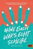 Jörg Bernardy, Lisa Krusche - Ohne euch wär's echt scheiße, Inbunden