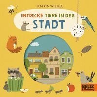 Katrin Wiehle - Entdecke Tiere in der Stadt, Kartonnage