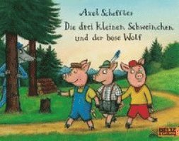 Axel Scheffler - Die drei kleinen Schweinchen und der böse Wolf, Häftad