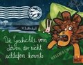Die Geschichte vom L�wen, der nicht schlafen konnte