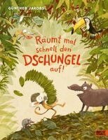 Günther Jakobs - Räumt mal schnell den Dschungel auf!, Inbunden